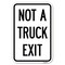Signmission Not A Truck Exit Heavy-Gauge Aluminum Sign, 18" L, 12" H, A-1218-23548 A-1218-23548 - alternate 1